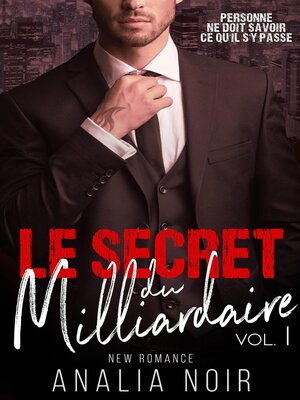 cover image of Le Secret Du Milliardaire Volume 1